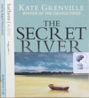 The Secret River written by Kate Grenville performed by Rupert Penry-Jones on CD (Abridged)